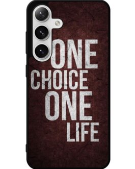 1 Choice 1 Life Samsung Galaxy S24 5G Case FZI6137
