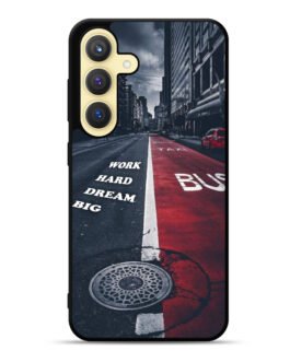 Work Hard Dream Big Every Way Samsung Galaxy S24 Plus / S24+ 5G Case FZI7740