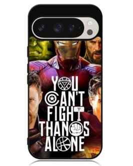 Avengers You Cant Fight Thanos Alone Google Pixel 9 Pro XL , Pixel 9 Pro , Pixel 9 Case FZI1427